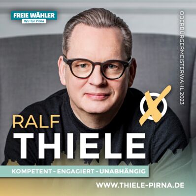 Ralf Thiele für Pirna - Kompetent, engagiert und unabhängig